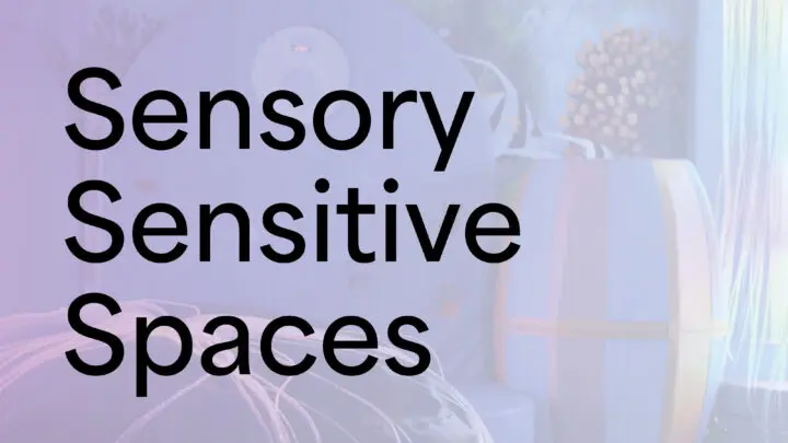 “Sensory Sensitive Spaces” is overlaid on a blue-toned room with fiber optic lights and other fun tactile products.